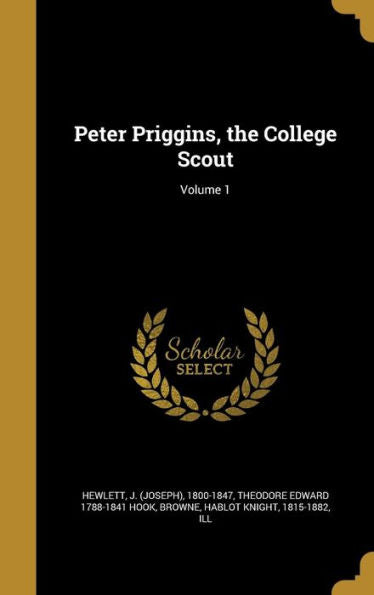 Peter Priggins, The College Scout; Volume 1