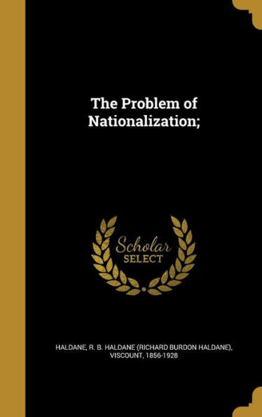 The Problem Of Nationalization;