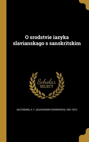 O Srodstvie Iazyka Slavianskago S Sanskritskim (Russian Edition)