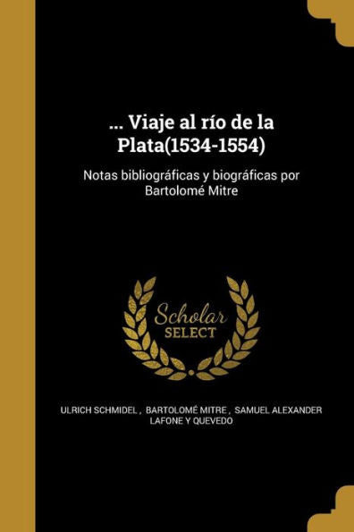... Viaje Al Río De La Plata(1534-1554) (Spanish Edition)
