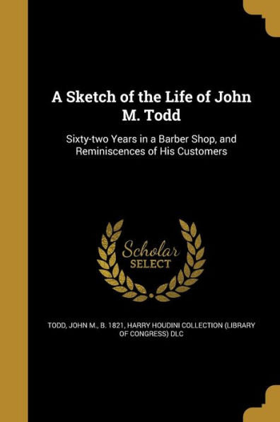 A Sketch Of The Life Of John M. Todd