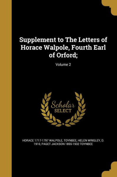Supplement To The Letters Of Horace Walpole, Fourth Earl Of Orford;; Volume 2