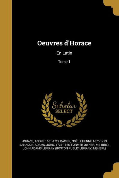 Oeuvres D'Horace: En Latin; Tome 1 (French Edition)