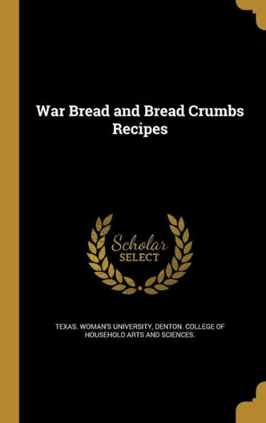 War Bread And Bread Crumbs Recipes