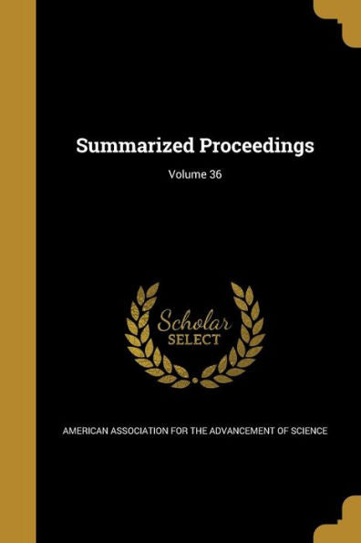 Summarized Proceedings; Volume 36