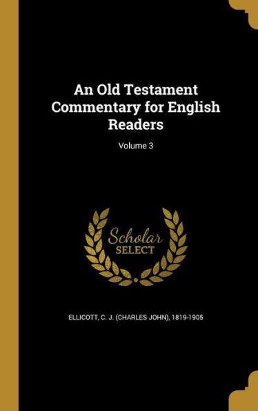 An Old Testament Commentary For English Readers; Volume 3