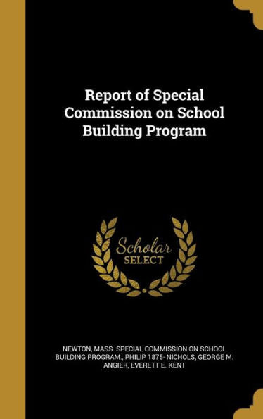 Report Of Special Commission On School Building Program