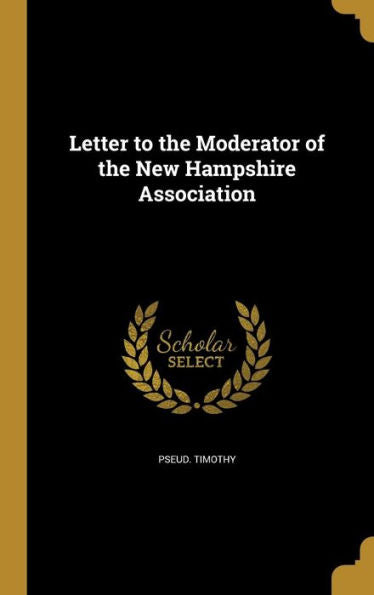 Letter To The Moderator Of The New Hampshire Association