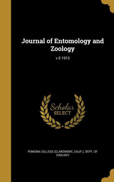 Journal Of Entomology And Zoology; V.5 1913