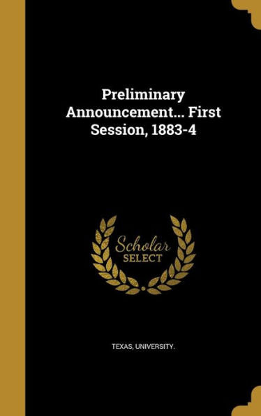 Preliminary Announcement... First Session, 1883-4