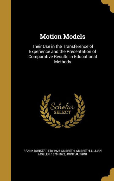 Motion Models: Their Use In The Transference Of Experience And The Presentation Of Comparative Results In Educational Methods