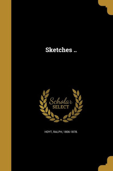 Sketches ..