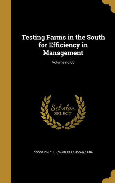 Testing Farms In The South For Efficiency In Management; Volume No.83