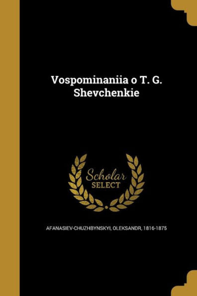 Vospominaniia O T. G. Shevchenkie (Russian Edition)