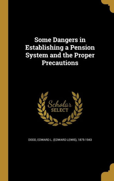 Some Dangers In Establishing A Pension System And The Proper Precautions