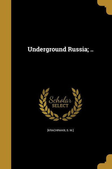 Underground Russia; ..