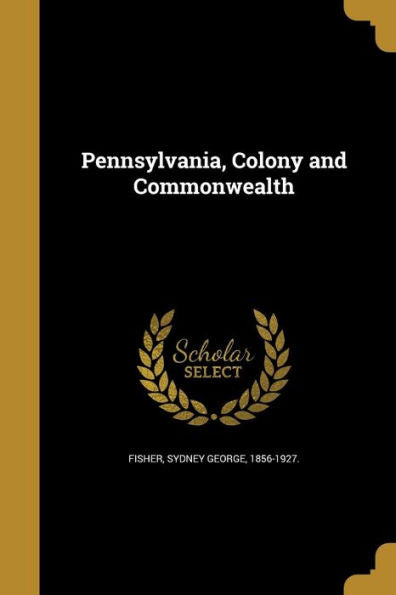 Pennsylvania, Colony And Commonwealth