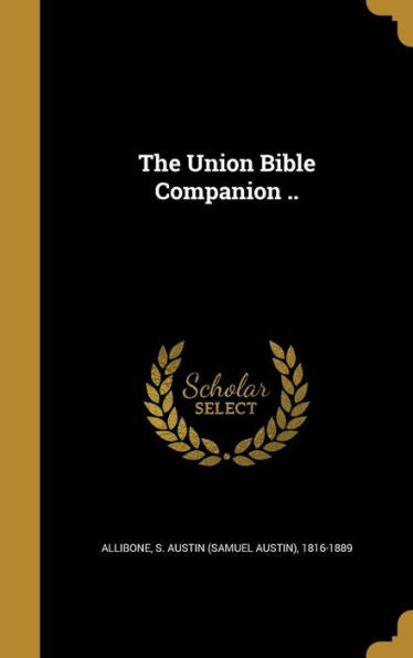 The Union Bible Companion ..