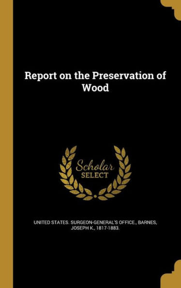 Report On The Preservation Of Wood