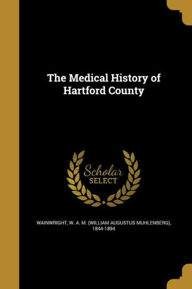 The Medical History Of Hartford County