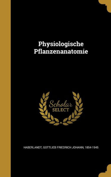 Physiologische Pflanzenanatomie (German Edition)