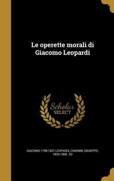 Le Operette Morali Di Giacomo Leopardi (Italian Edition)