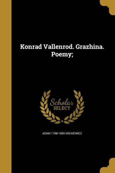 Konrad Vallenrod. Grazhina. Poemy; (Russian Edition)