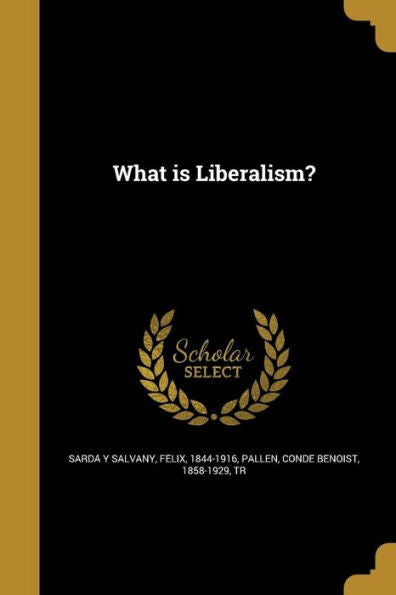 What Is Liberalism?