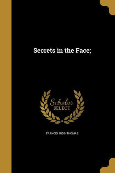 Secrets In The Face;