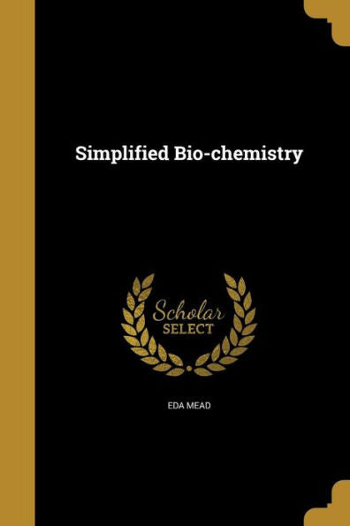 Simplified Bio-Chemistry
