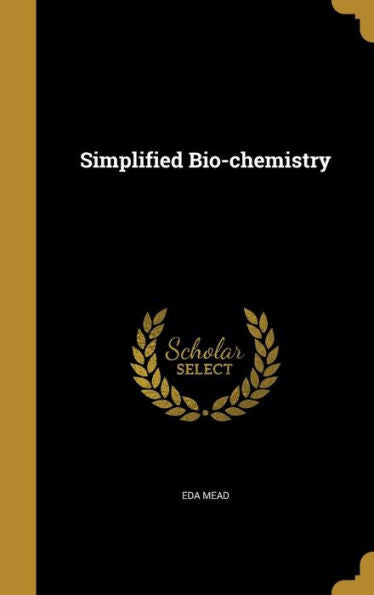 Simplified Bio-Chemistry
