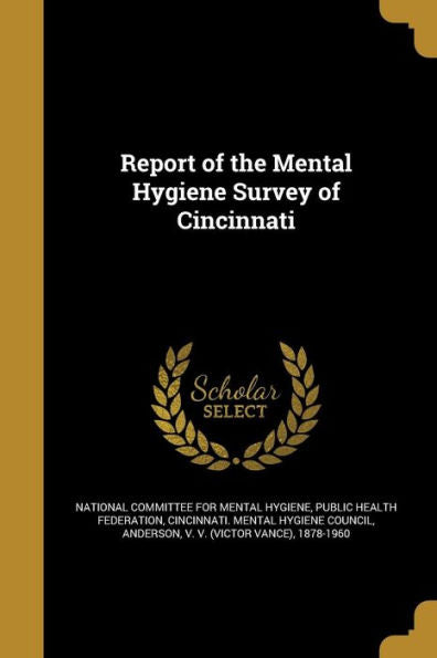 Report Of The Mental Hygiene Survey Of Cincinnati
