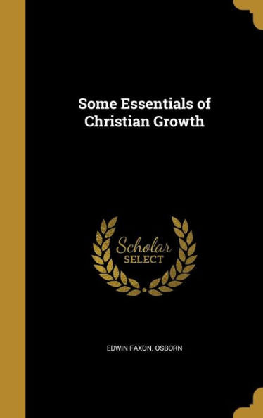 Some Essentials Of Christian Growth