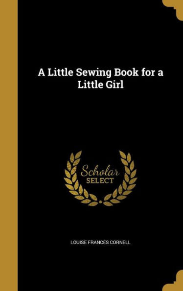 A Little Sewing Book For A Little Girl