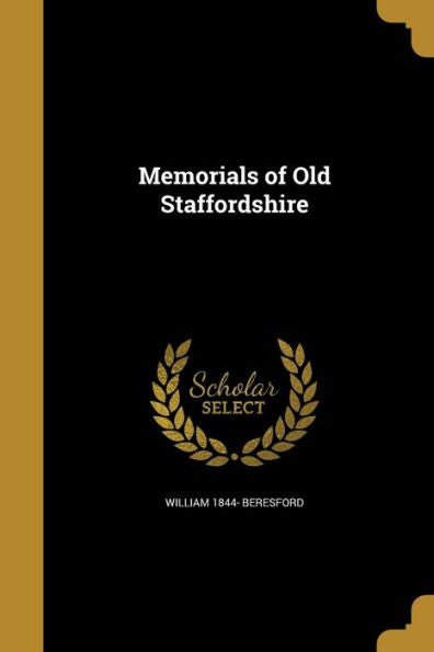 Memorials Of Old Staffordshire