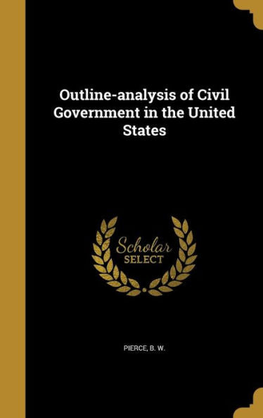 Outline-Analysis Of Civil Government In The United States