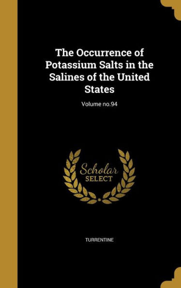 The Occurrence Of Potassium Salts In The Salines Of The United States; Volume No.94