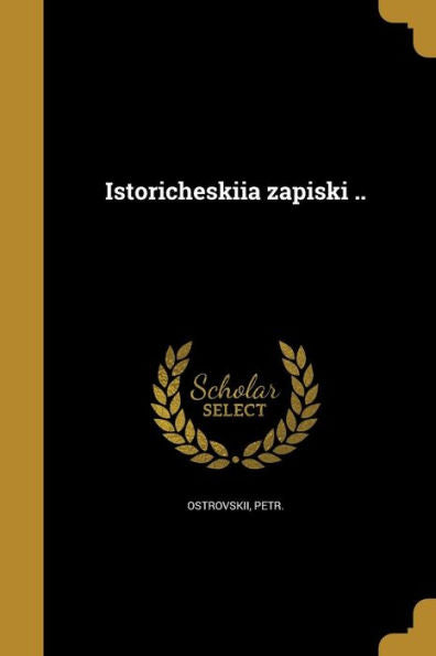 Istoricheski¯I?A? Zapiski .. (Russian Edition)