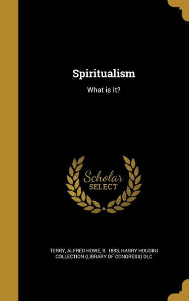 Spiritualism: What Is It?