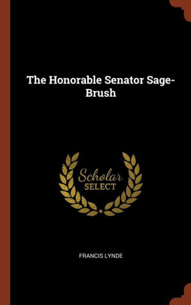 The Honorable Senator Sage-Brush