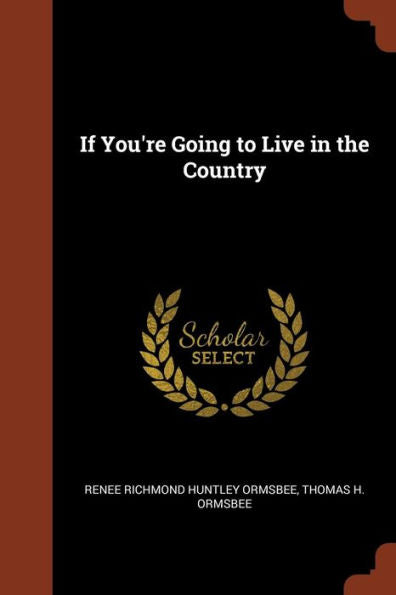 If You'Re Going To Live In The Country