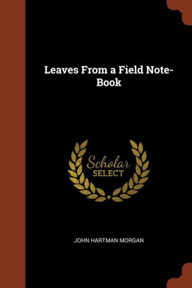 Leaves From A Field Note-Book