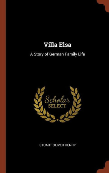 Villa Elsa: A Story Of German Family Life