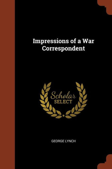 Impressions Of A War Correspondent