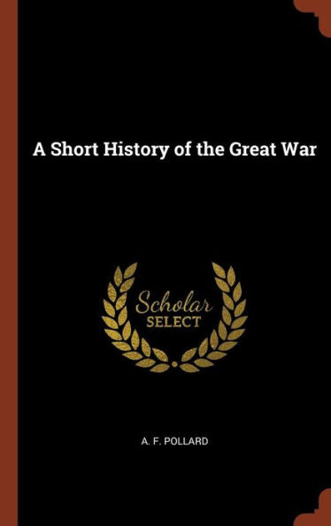 A Short History Of The Great War