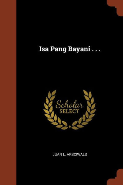 Isa Pang Bayani . . . (Tagalog Edition)