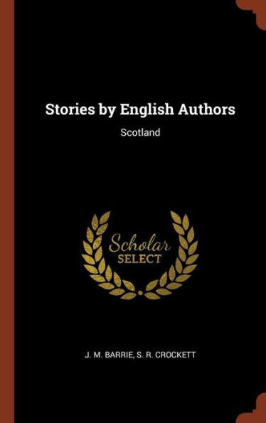 Stories By English Authors: Scotland