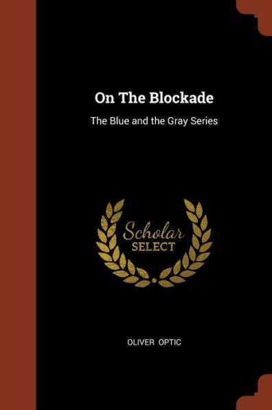 On The Blockade: The Blue And The Gray Series