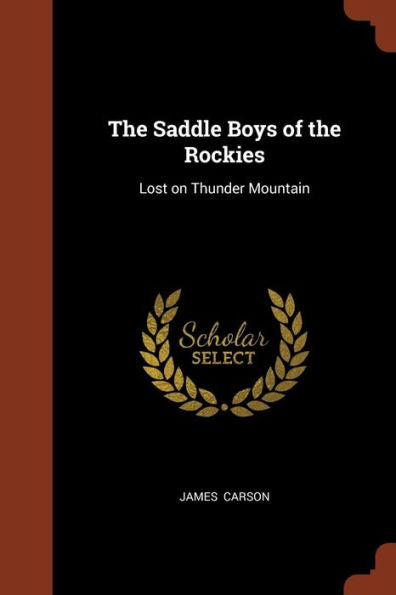 The Saddle Boys Of The Rockies: Lost On Thunder Mountain
