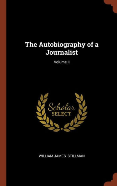The Autobiography Of A Journalist; Volume Ii